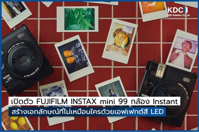 เปิดตัว FUJIFILM INSTAX mini 99 กล้อง Instant สร้างเอกลักษณ์ที่ไม่เหมือนใครด้วยเอฟเฟกต์สี LED